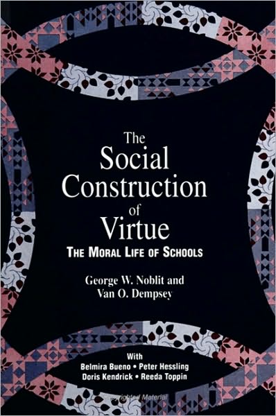 Social Construction of Virtue, The