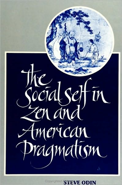 Social Self in Zen and American Pragmatism, The