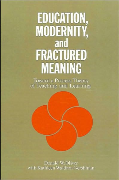 Education, Modernity, and Fractured Meaning
