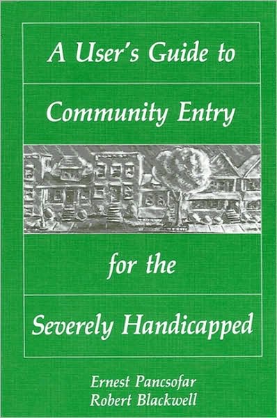User's Guide to Community Entry for the Severely Handicapped, A