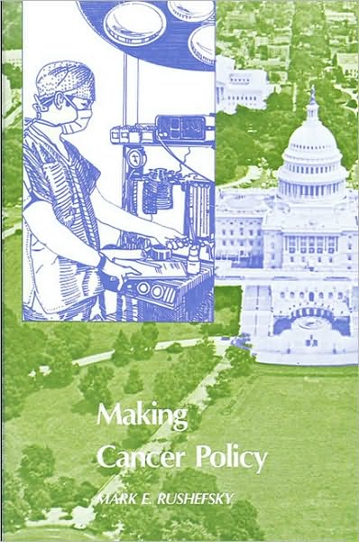 Making Cancer Policy