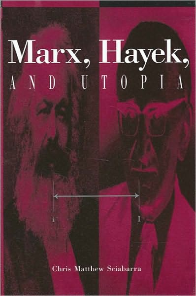 Marx, Hayek, and Utopia