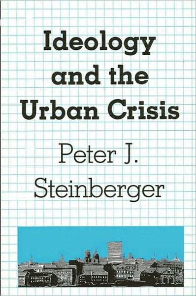 Ideology and the Urban Crisis