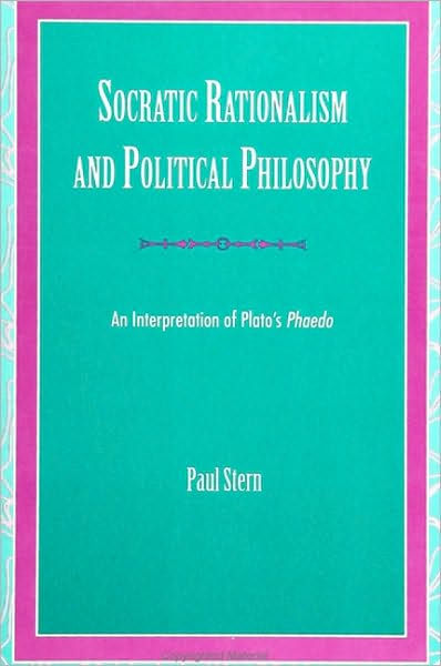 Socratic Rationalism and Political Philosophy
