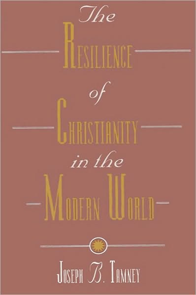 Resilience of Christianity in the Modern World, The