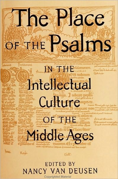 Place of the Psalms in the Intellectual Culture of the Middle Ages, The