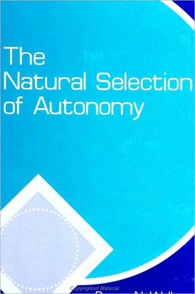 Natural Selection of Autonomy, The