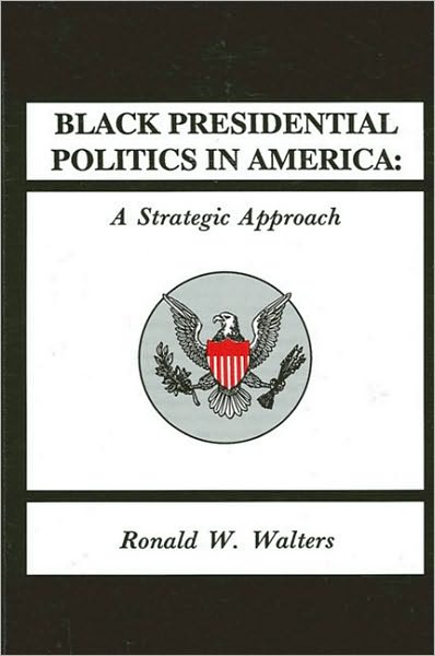 Black Presidential Politics in America