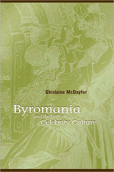 Byromania and the Birth of Celebrity Culture