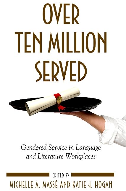 Over Ten Million Served: Gendered Service in Language and Literature Workplaces