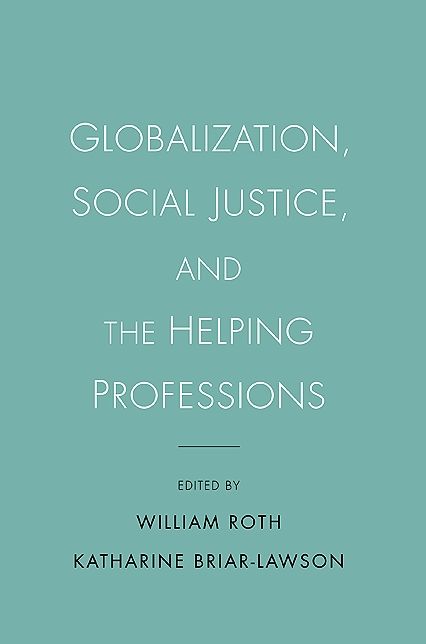 Globalization, Social Justice, and the Helping Professions