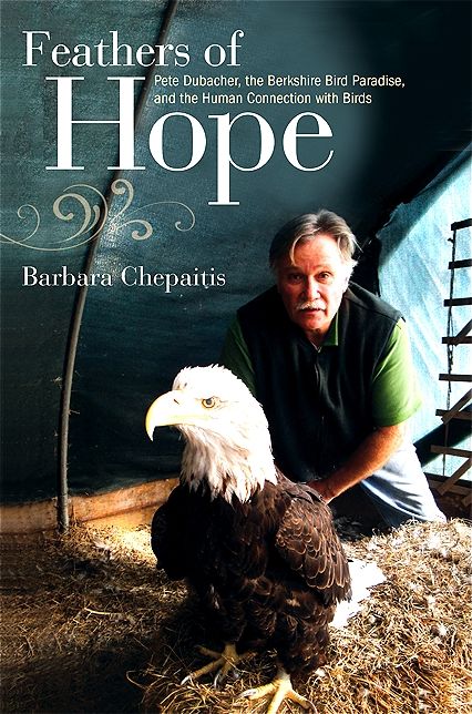 Feathers of Hope: Pete Dubacher, the Berkshire Bird Paradise, and the Human Connection with Birds