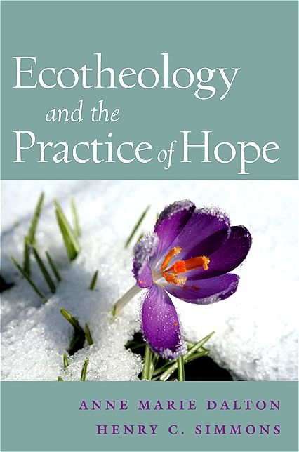 Ecotheology and the Practice of Hope