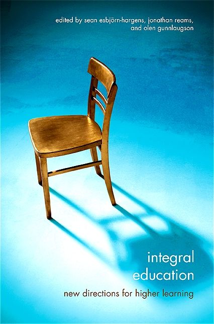 Integral Education: New Directions for Higher Learning