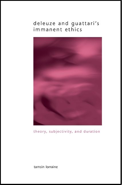 Deleuze and Guattari's Immanent Ethics