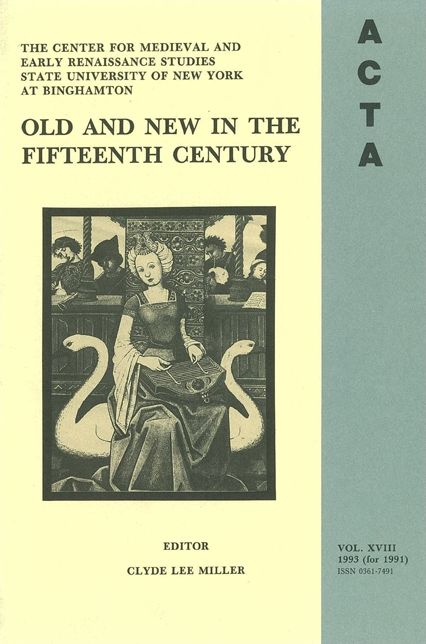 ACTA Volume #18: Old and New in the Fifteenth Century