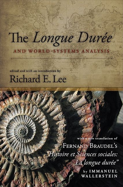 Longue Duree and World-Systems Analysis, The