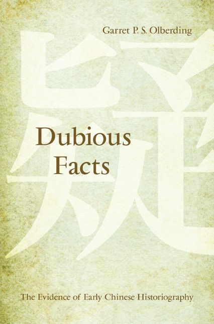 Dubious Facts: The Evidence of Early Chinese Historiography