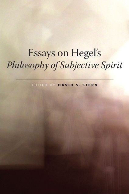 Essays on Hegel's Philosophy of Subjective Spirit