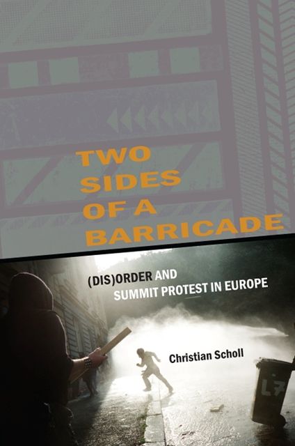 Two Sides of a Barricade: (Dis)order and Summit Protest in Europe