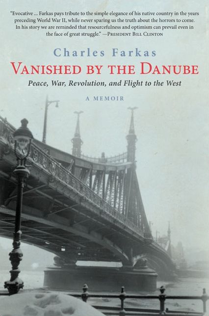 Vanished by the Danube: Peace, War, Revolution, and Flight to the West