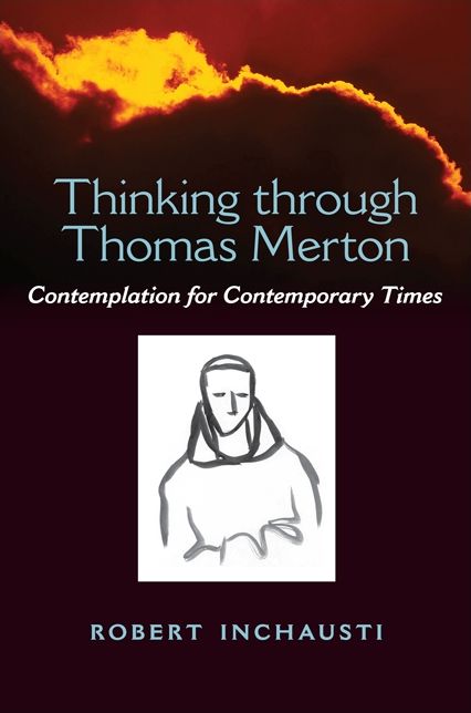 Thinking through Thomas Merton: Contemplation for Contemporary Times