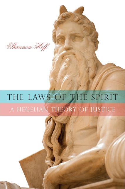 The Laws of the Spirit: A Hegelian Theory of Justice