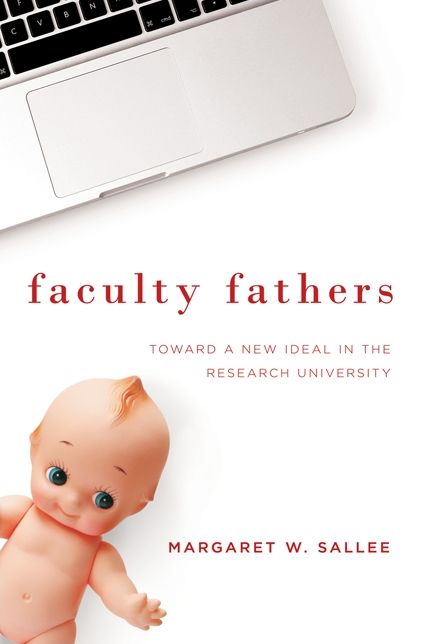 Faculty Fathers: Toward a New Ideal in the Research University