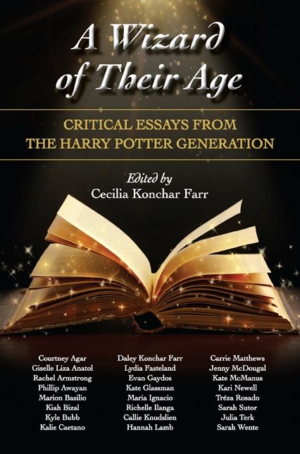 A Wizard of Their Age: Critical Essays from the Harry Potter Generation