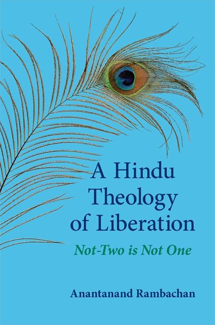 A Hindu Theology of Liberation: Not-Two Is Not One