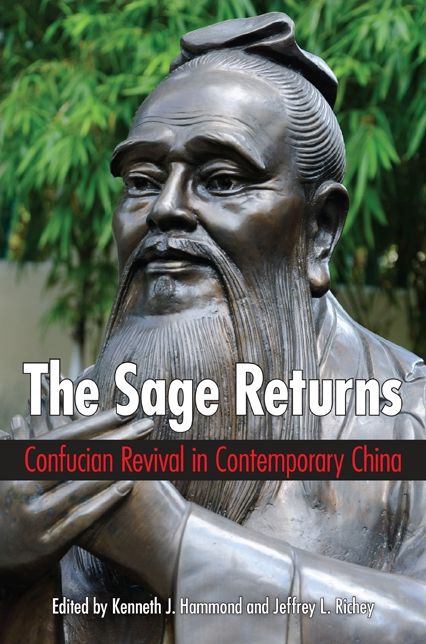 The Sage Returns: Confucian Revival in Contemporary China