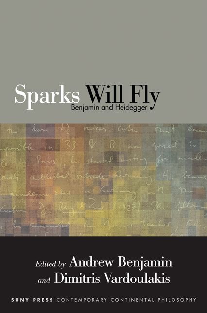 Sparks Will Fly: Benjamin and Heidegger