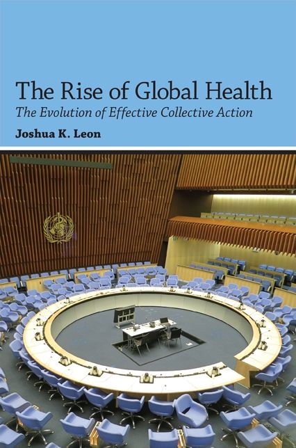 The Rise of Global Health: The Evolution of Effective Collective Action