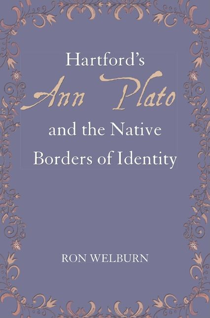 Hartford's Ann Plato and the Native Borders of Identity