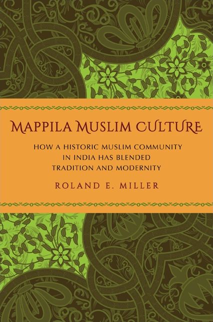 Mappila Muslim Culture: How a Historic Muslim Community in India Has Blended Tradition and Modernity