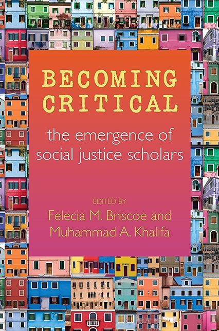 Becoming Critical: The Emergence of Social Justice Scholars