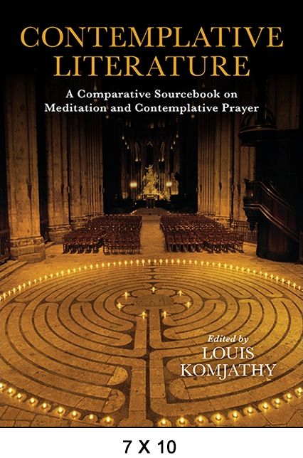 Contemplative Literature: A Comparative Sourcebook on Meditation and Contemplative Prayer
