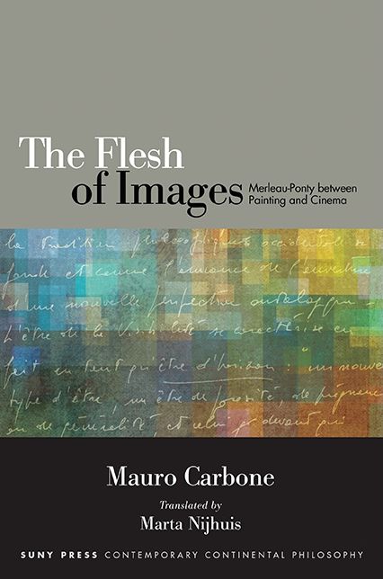The Flesh of Images: Merleau-Ponty between Painting and Cinema