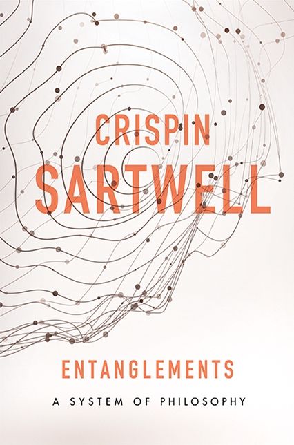 Entanglements: A System of Philosophy