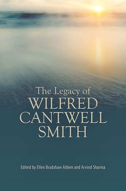 The Legacy of Wilfred Cantwell Smith