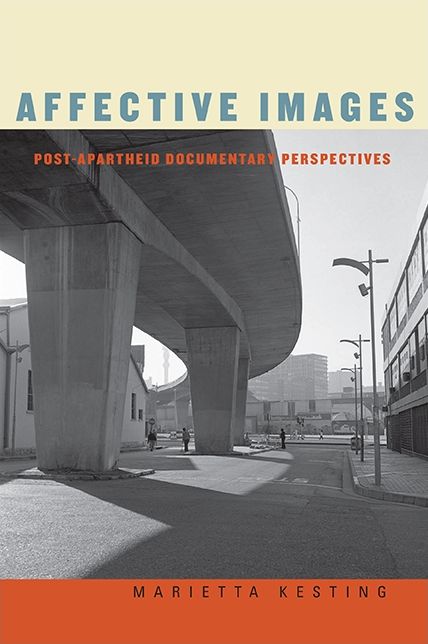 Affective Images: Post-apartheid Documentary Perspectives