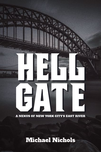 Hell Gate: A Nexus of New York City's East River