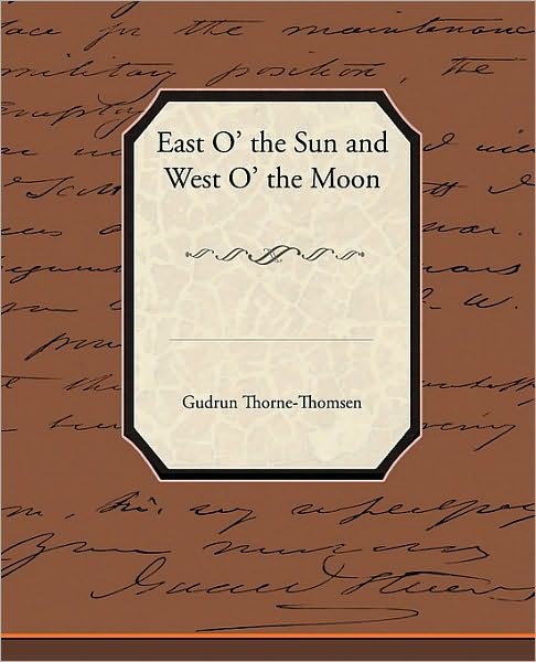 East O' The Sun And West O' The Moon