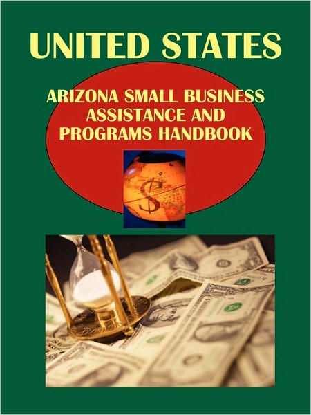 Us Arizona Small Business Assistance And Programs Handbook