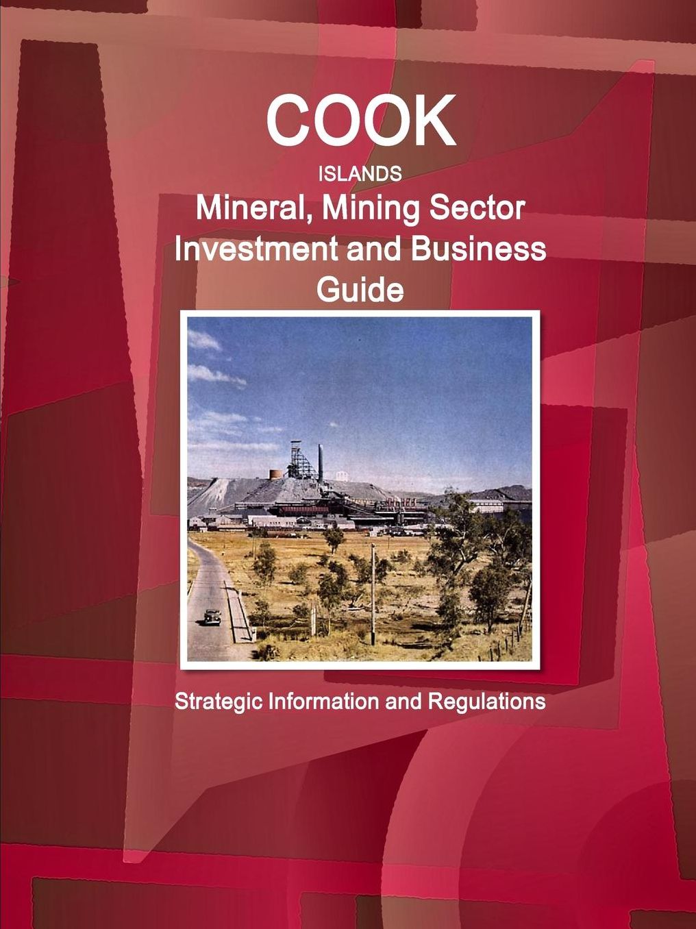 Cook Islands Mineral and Mining Sector Investment and Business Guide