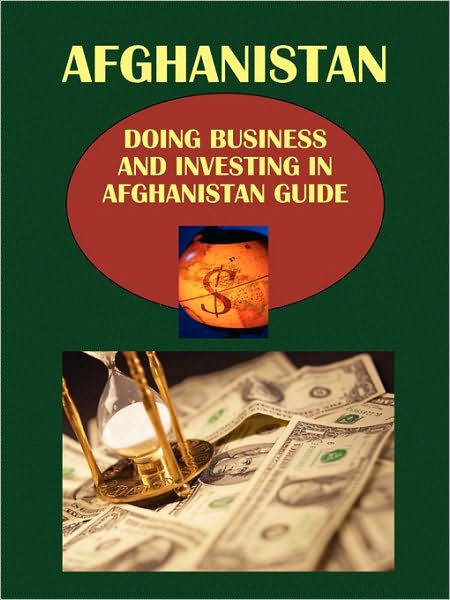 Doing Business And Investing In Afghanistan Guide
