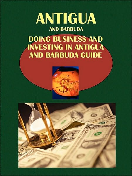 Doing Business And Investing In Antigua And Barbuda Guide