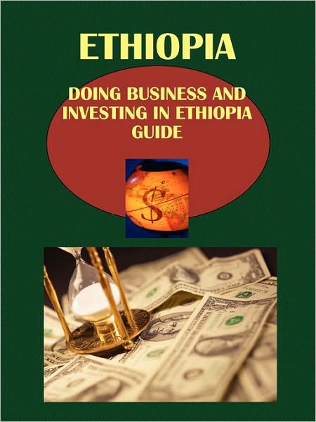 Doing Business And Investing In Ethiopia Guide
