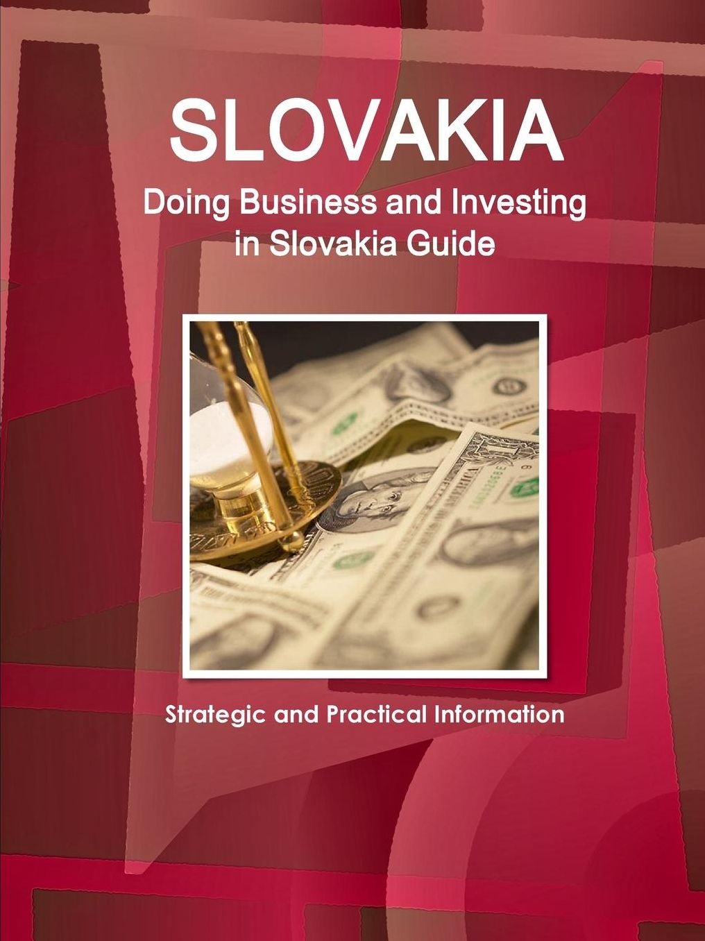 Doing Business and Investing in Slovakia Guide