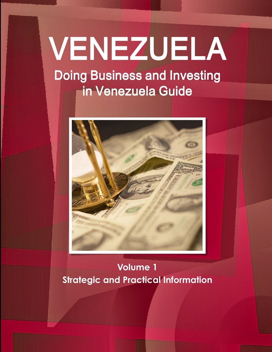 Doing Business and Investing in Venezuela Guide